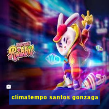 climatempo santos gonzaga